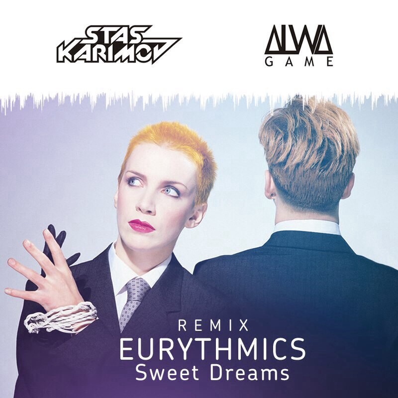 Eurythmics  - Sweet Dreams (DJ KARIMOV & ALWA GAME REMIX) episode artwork