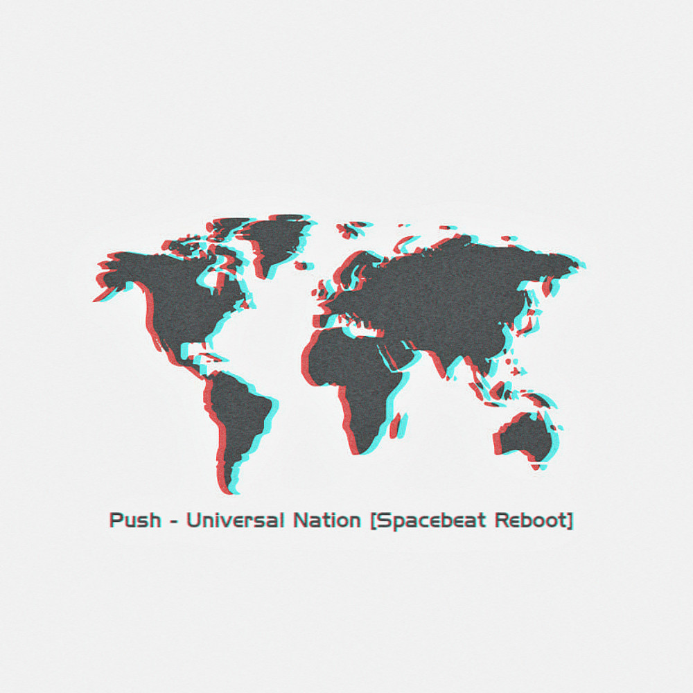 Push universal. Push - Universal Nation. Spacebeat. Universal Nation 2133 Part Seven.