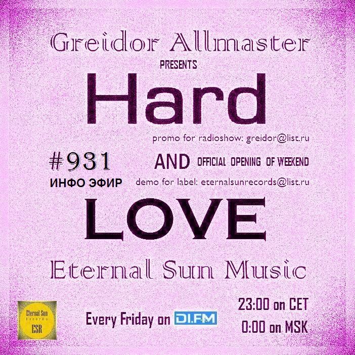 Hard & Love #931 (ESM Show) [Info Эфир] on[DI-FM] - Mixed by Greidor Allmaster (22.08.2025) [Eternal Sun Music / ESM] #931