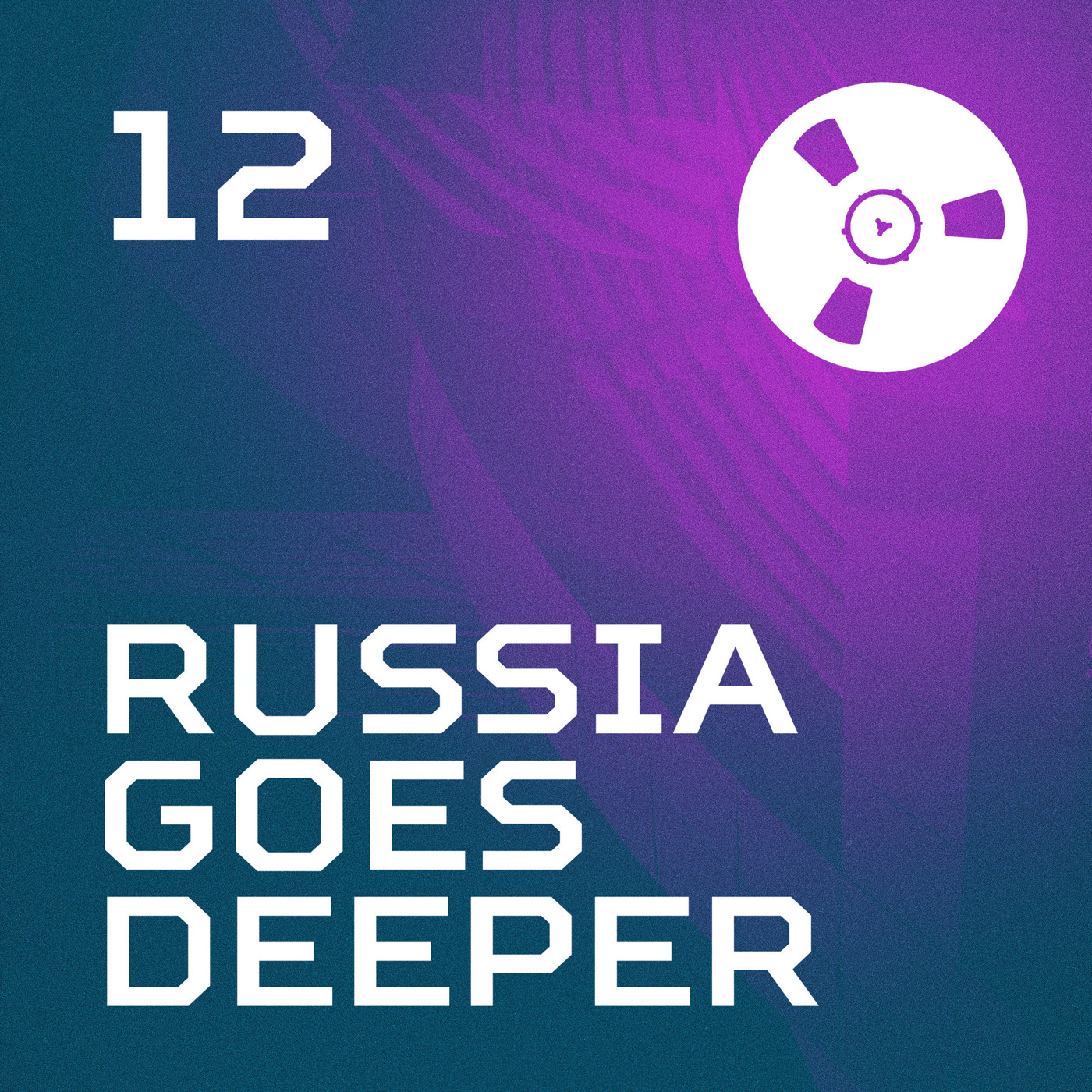 Russia Goes Deeper #12
