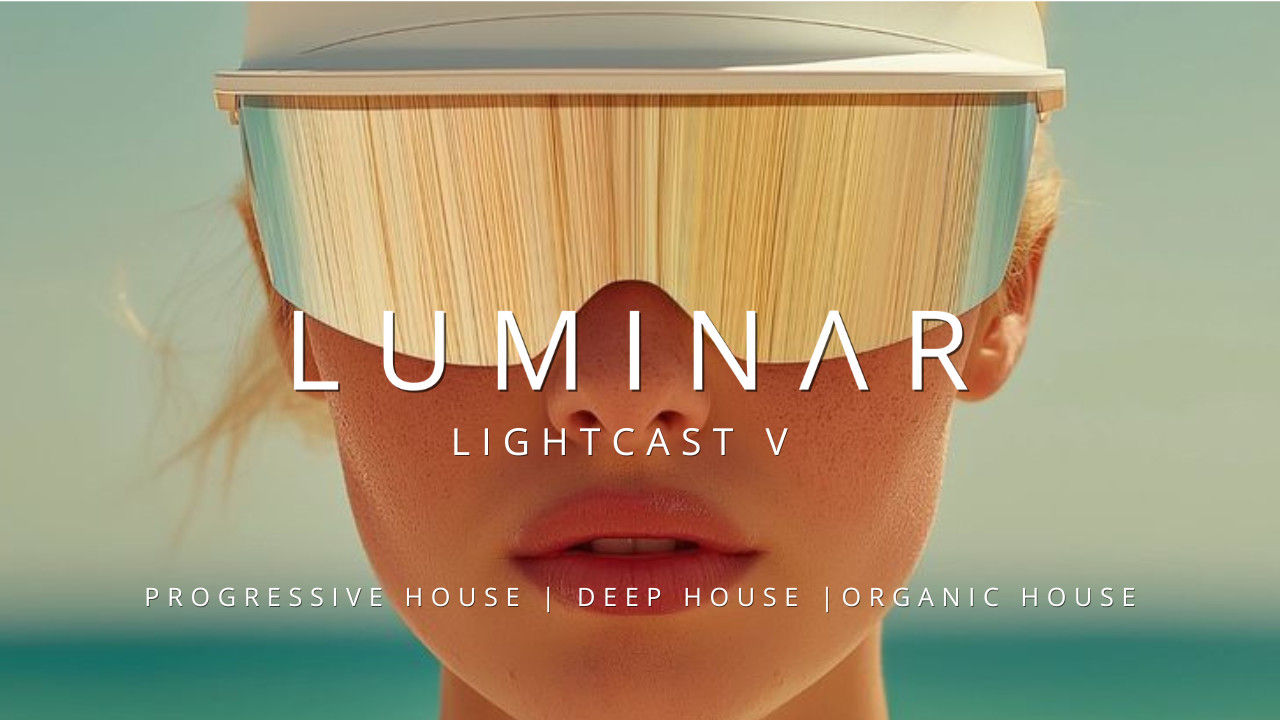 LUMINAR - Lightcast V - Aeon Flow LUMINAR - Lightcast V - Aeon Flow