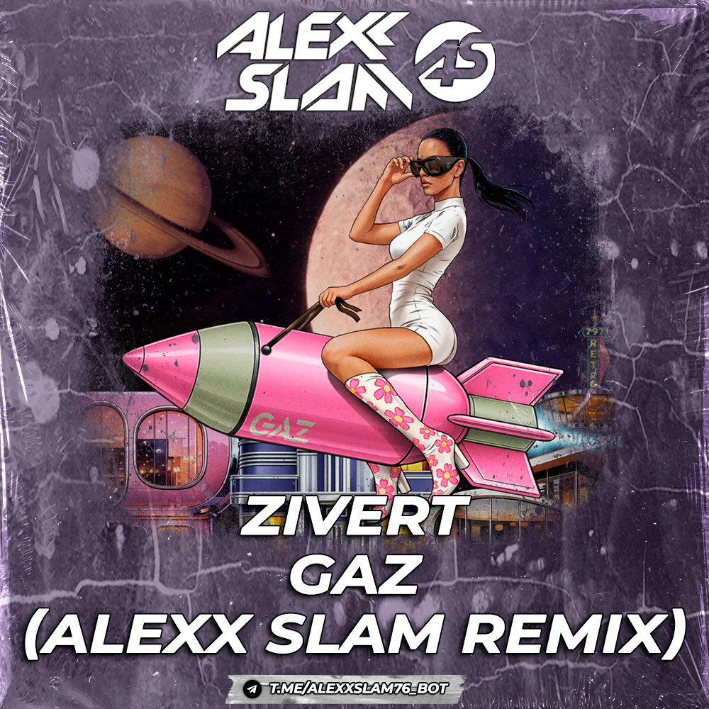 Zivert - GAZ (Alexx Slam Remix)