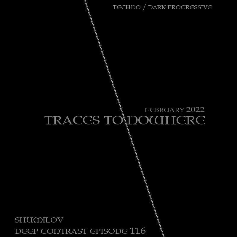 Shumilov - Deep Contrast 116 Traces to nowhere [February 2022] episode artwork