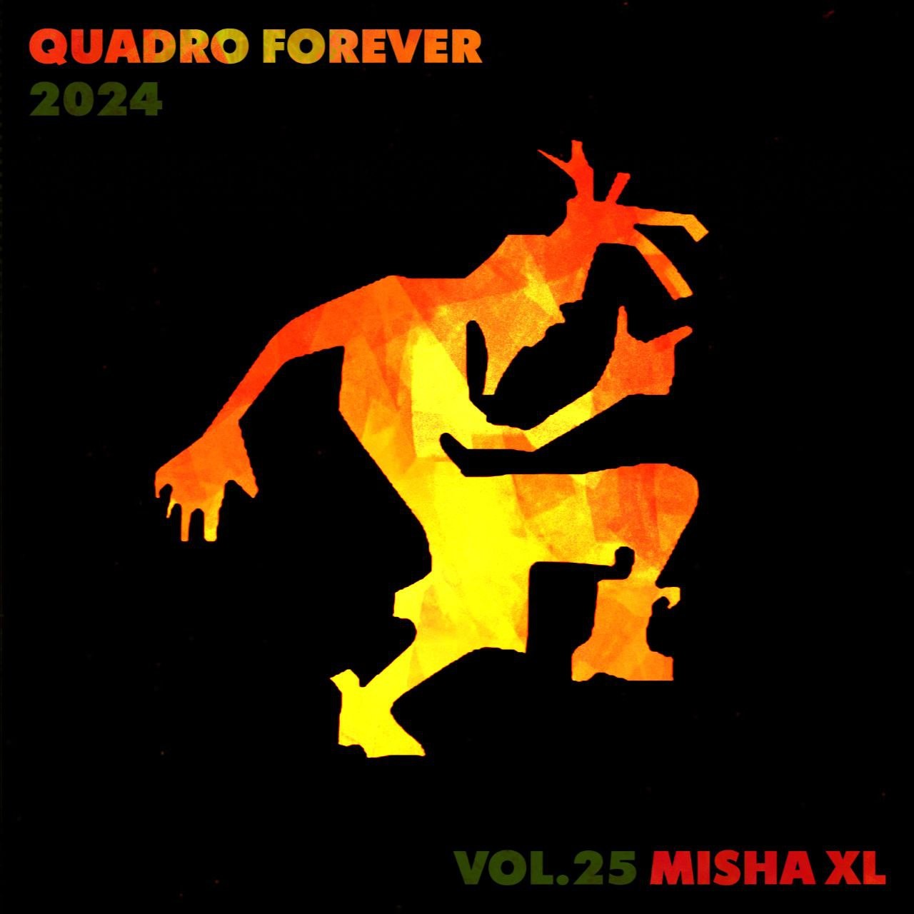 MISHA XL - QUADRO FOREVER vol.25 - LIVE MIX #25