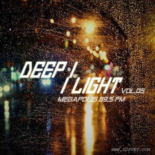 SVET - DEEP LIGHT # 05 (Megapolis FM) episode artwork