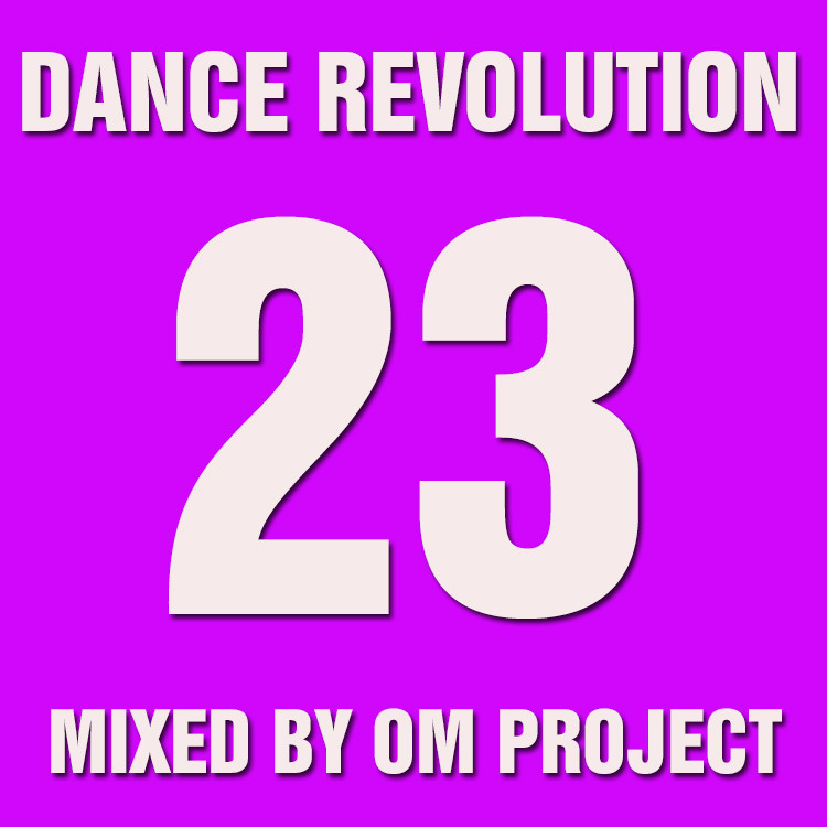 OM Project - Dance Revolution Vol.23 (Декабрь,2015)