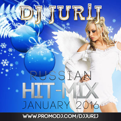 DJ JURIJ - RUSSIAN HIT-MIX 01.2016