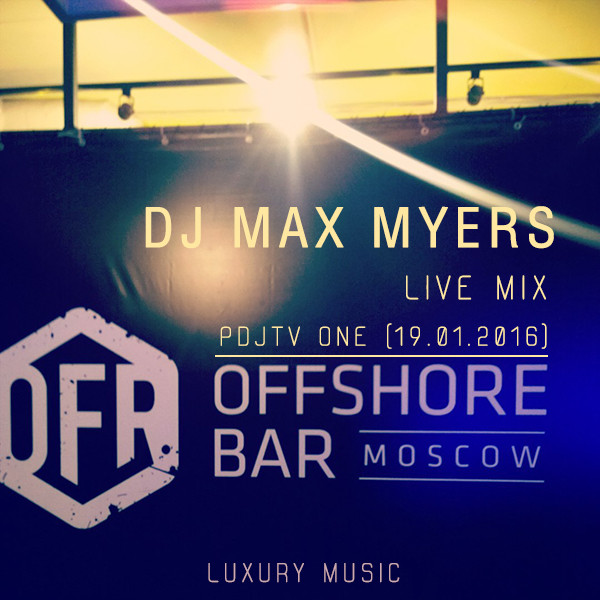 Live mix - PDJTV ONE - Dj Max Myers (19.01.2016)