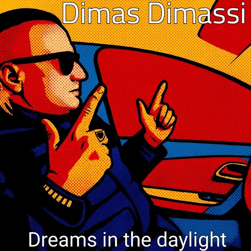 Dimas Dimassi-Dreams in the daylight Dimas Dimassi-Dreams in the daylight