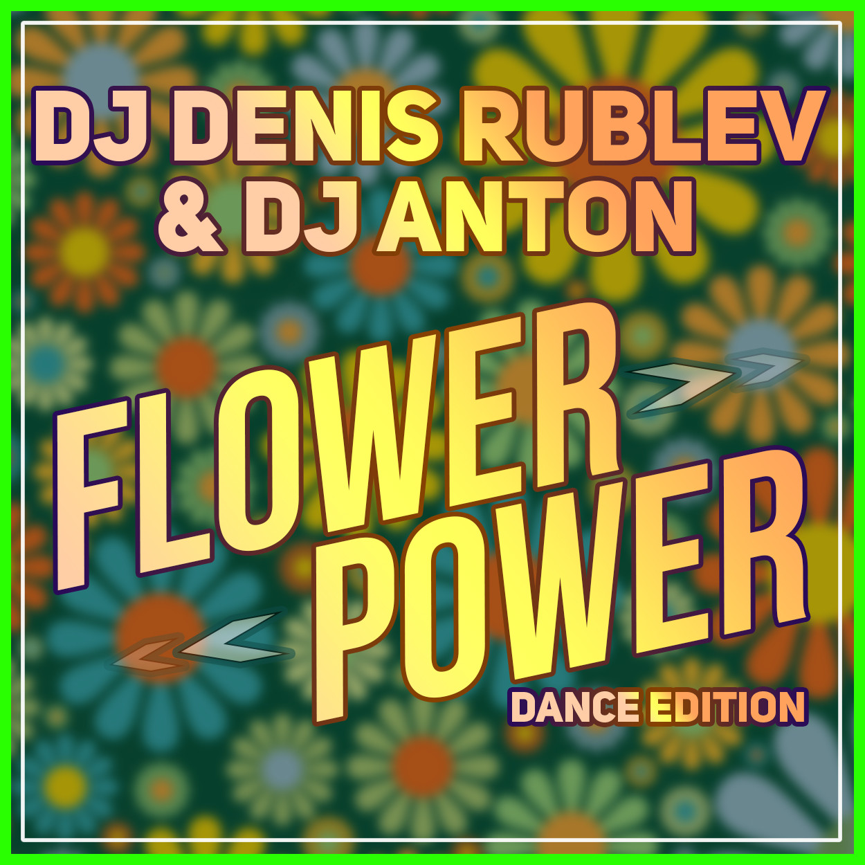DJ DENIS RUBLEV & DJ ANTON - FLOWER POWER (DANCE) episode artwork