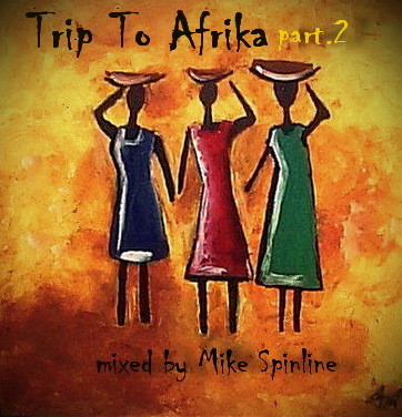Mike Spinline - Trip To Afrika Part II