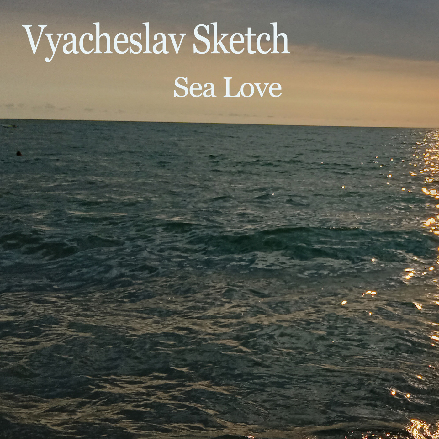 Vyacheslav Sketch - Sea Love