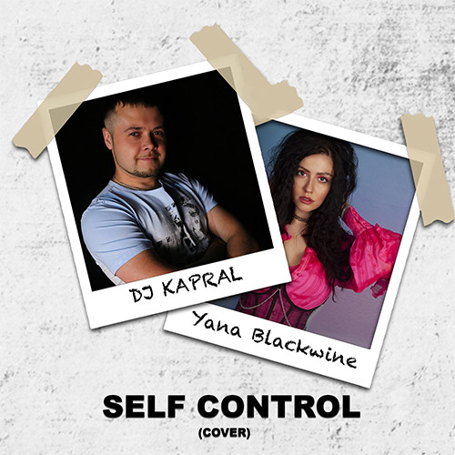 Dj Kapral & Yana Blackwine - Self control (Cover) episode artwork