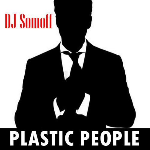 Somoff - Plastic People episode artwork