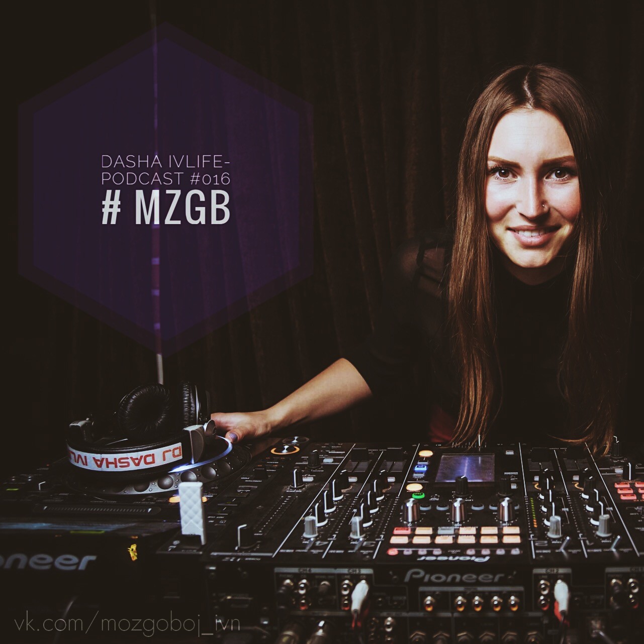 DJ Dasha IvLife-Podcast#016#MZGB