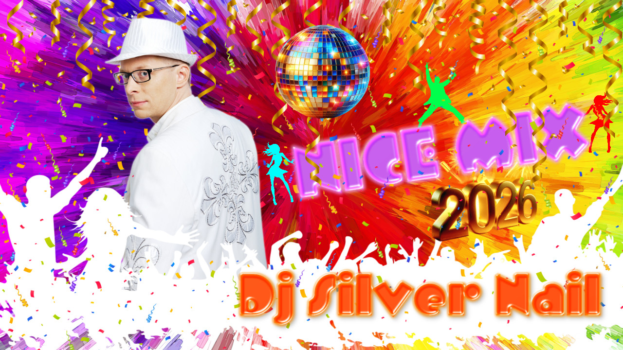 DJ Silver Nail - NICE MIX [2026]