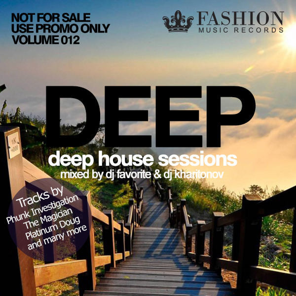 DJ Favorite & DJ Kharitonov - Deep House Sessions 012 (Fashion Music Records)
