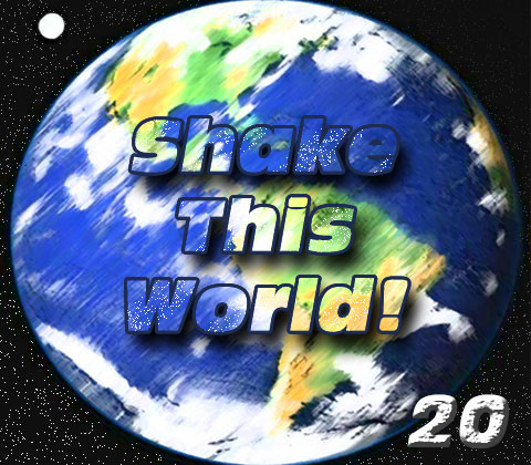 Shake This World! #20