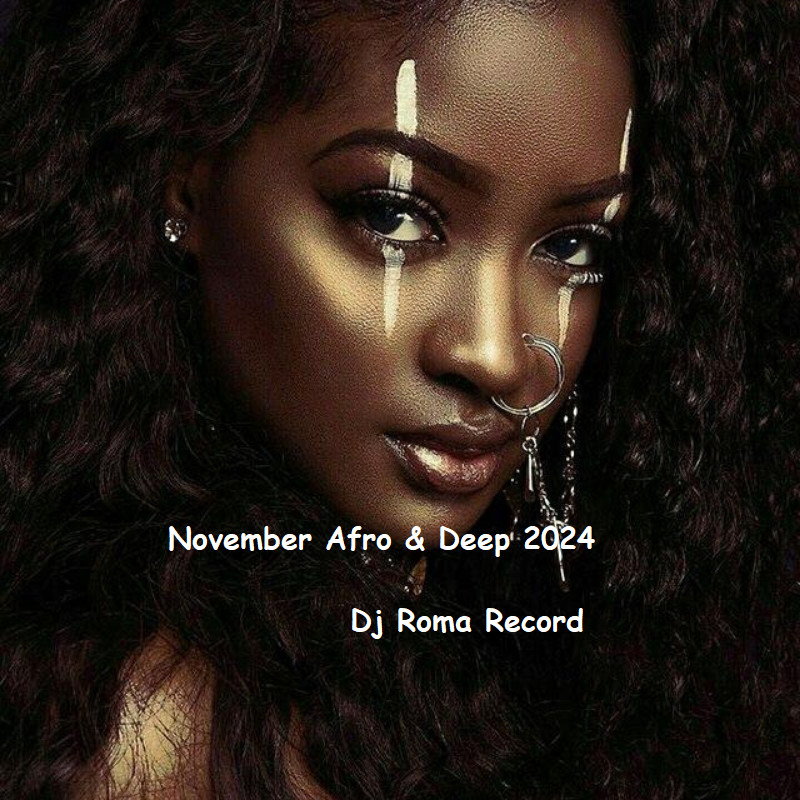 Dj Roma Record - November Afro & Deep 2024 episode artwork