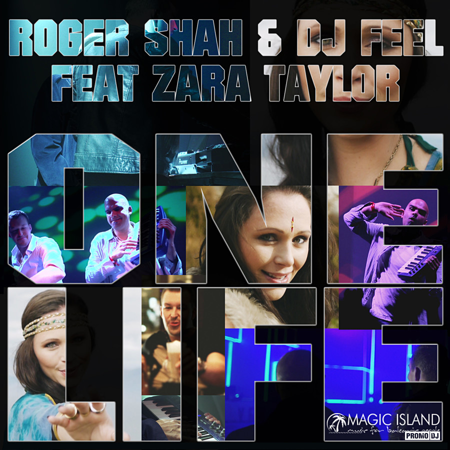 Roger Shah & DJ Feel ft Zara Taylor - One Life (Radio Mix) – DJ Feel