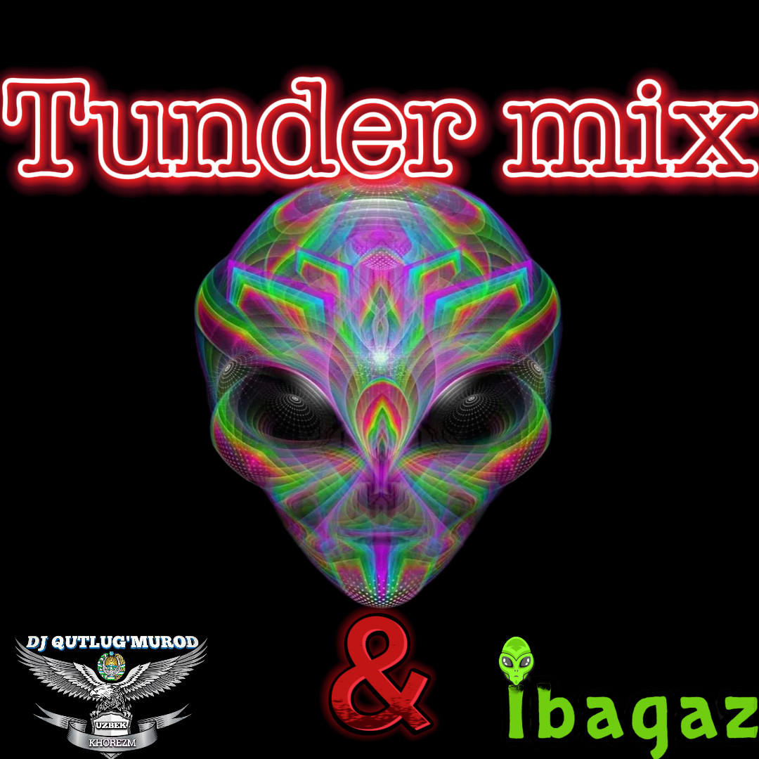 Dj Qutlugʻmurod & Ibagaz - Tunder mix