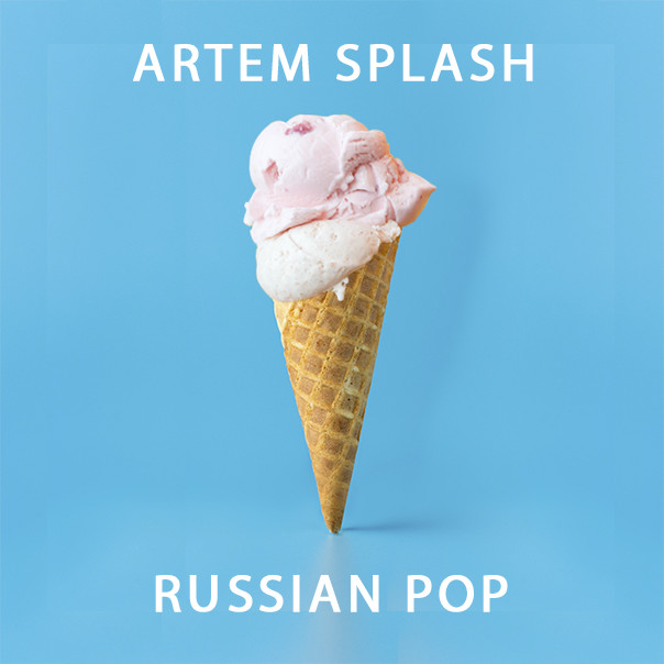Artem Splash - Russian POP
