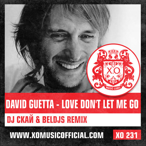 Guetta love don t let me go. David Guetta - Love don't Let me go (Walking away). David Guetta Love don`t Let me go. David Guetta - Love don't Let me go (Tarabrin & Sergeev Remix). David Guetta tomorrow can wait.