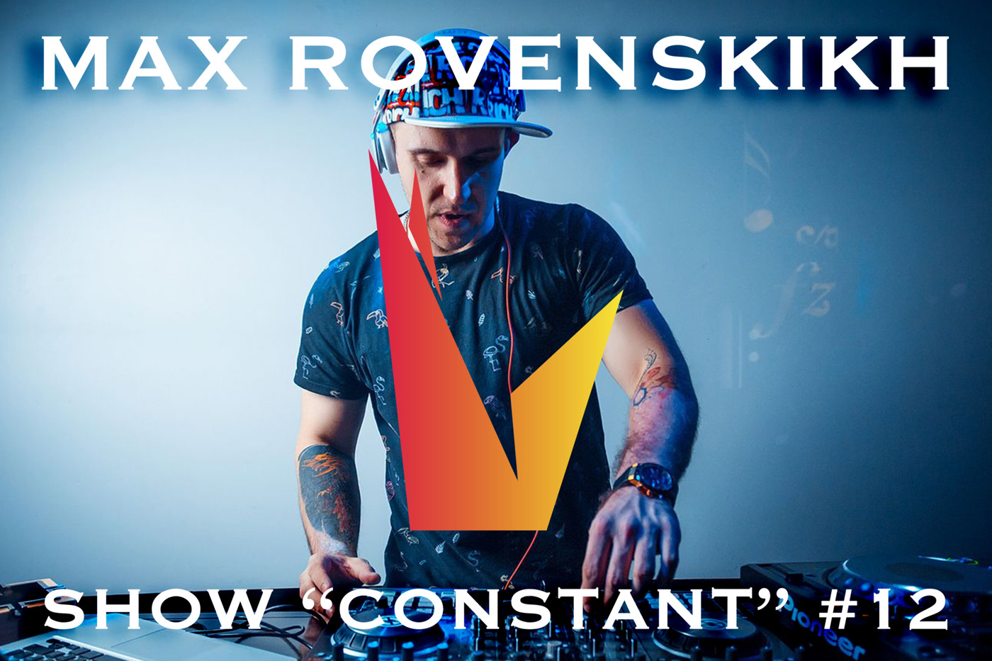 DJ Max Rovenskikh - Show Constant #12