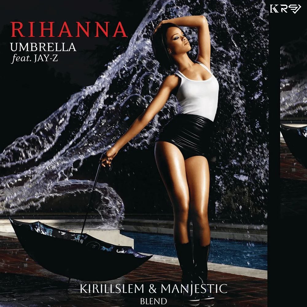 Rihanna x Picco - Umbrella (KIRILLSLEM & Manjestic Blend)