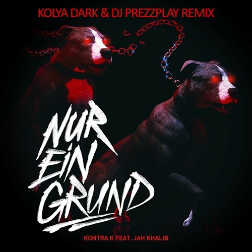 Kontra K feat. Jah Khalib - Nur ein Grund (Kolya Dark & DJ Prezzplay Radio Edit)