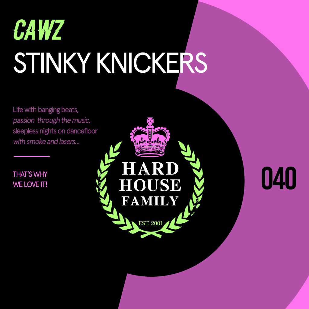 HHF040 - CaWz - Stinky Knickers