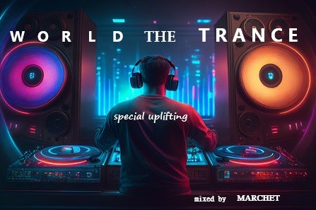 World The Trance 814 [Special Uplifting](mixed by MARCHET - 03.11.25)