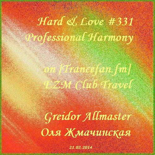 Hard & Love #331 (Old School) on[Trancefan.fm] - Mixed by Greidor Allmaster (21.02.2014) [Eternal Sun Music / ESM] #331