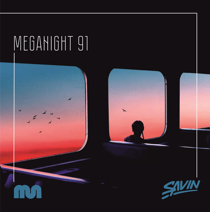 Savin - MegaNight #91 episode artwork