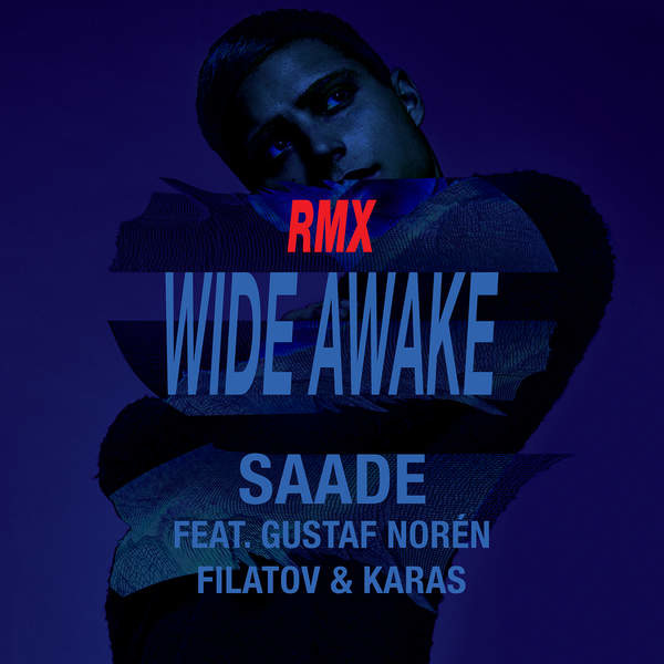 Eric Saade Feat Filatov & Karas, Gustaf Norén – Wide Awake (White.