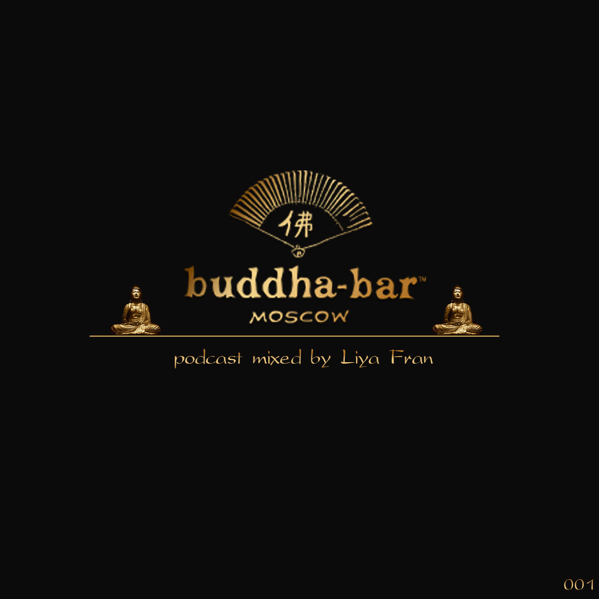 DJ LIYA - BUDDHA BAR MOSCOW PODCAST #01