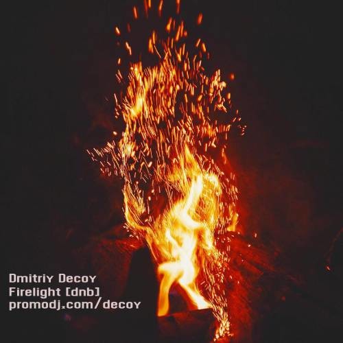 Dmitriy Decoy - Firelight [dnb] episode artwork