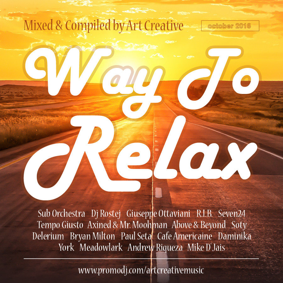 Way To Relax - Mixed & Compiled by Art Creative (October 2016)
