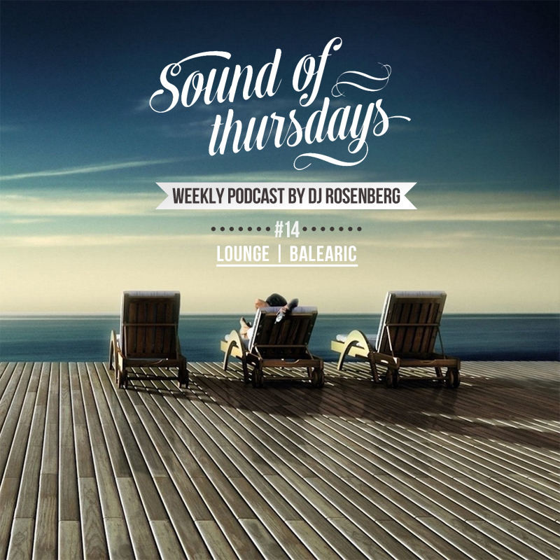 DJ Rosenberg - Sound of thursday #14 (Lounge | Balearic)