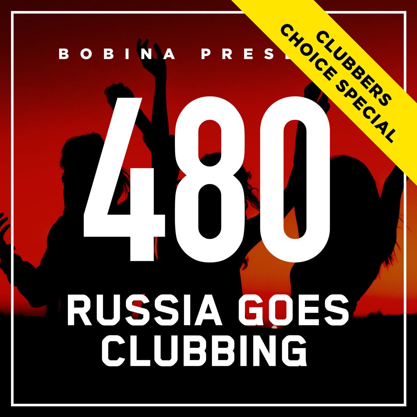 Bobina – Nr. 480 Russia Goes Clubbing [Clubbers Choice Special] (Rus)