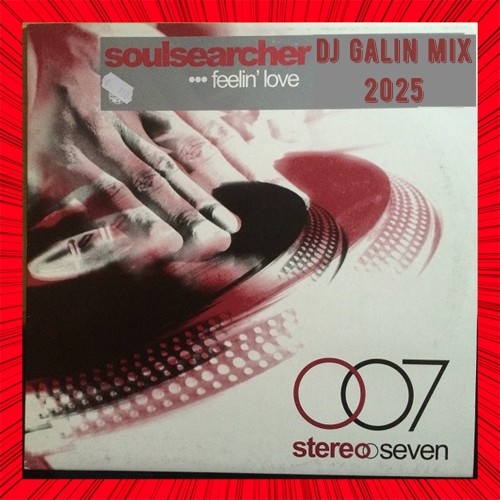 Soulsearcher - Feelin' Love (DJ Galin Mix 2025) episode artwork