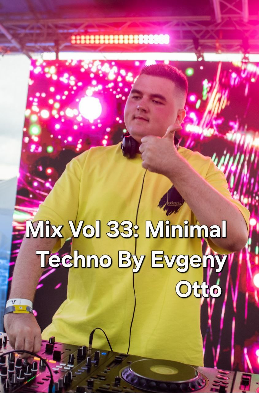 Mix Vol 33: Minimal Techno By Evgeny Otto