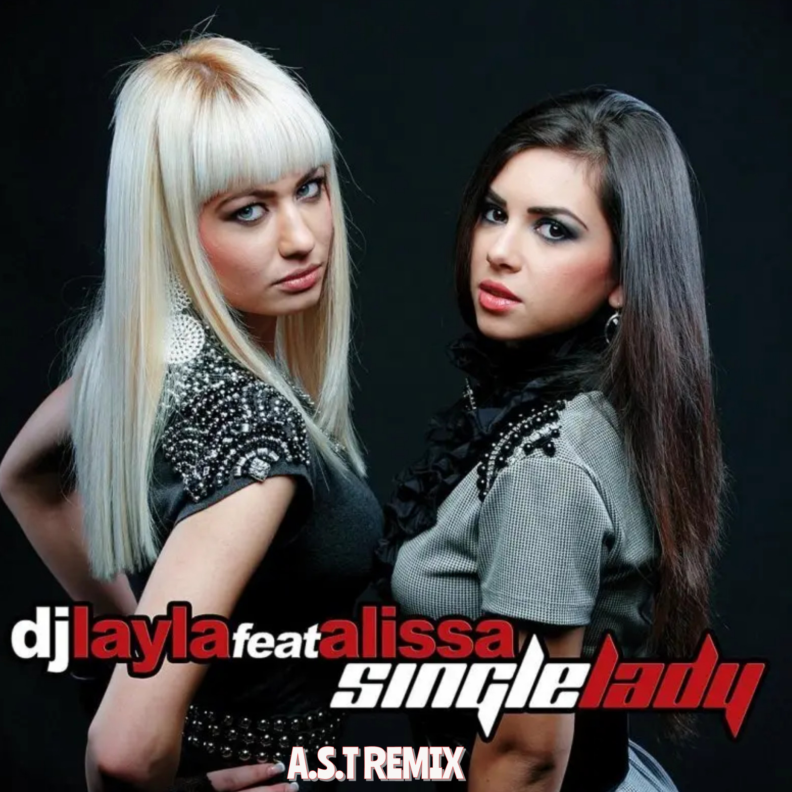 Песня single lady. DJ Layla Alissa. Alissa певица Single Lady. Alissa DJ Layla Single Lady. DJ Layla, DJ Layla & Alissa.