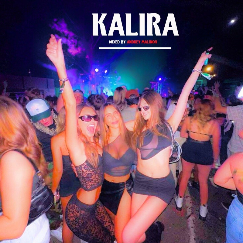 Kalira - mixed by Andrey Malinov episode artwork