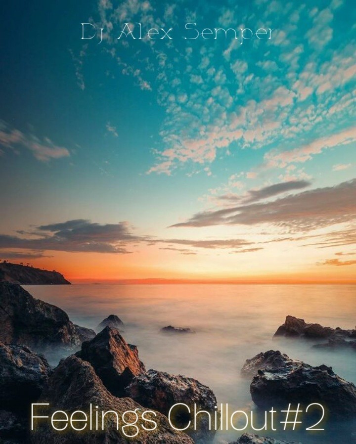 Dj Alex Semper - Feelings Chillout#2
