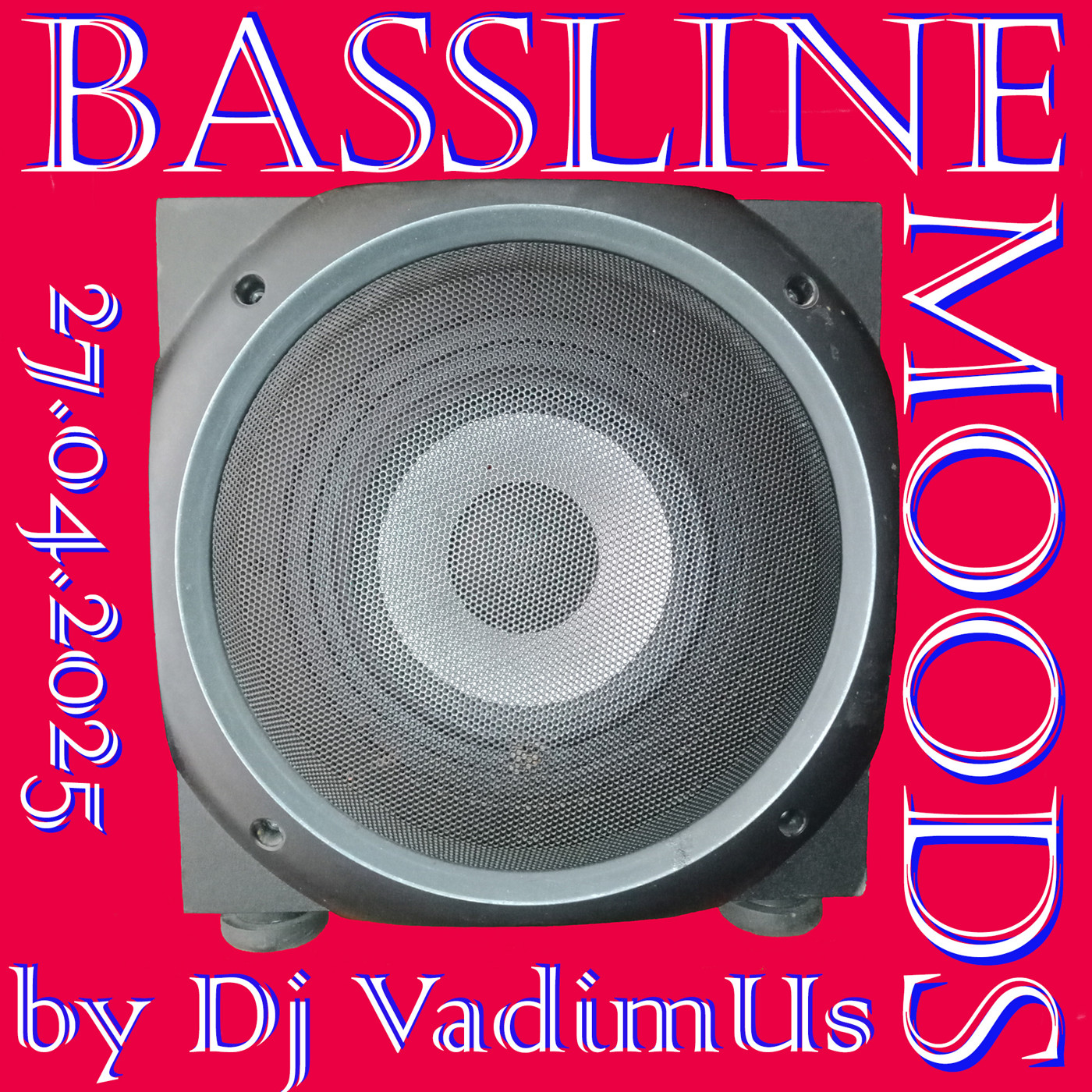 Bassline Moods by Dj VadimUs 27.04.2025 episode artwork