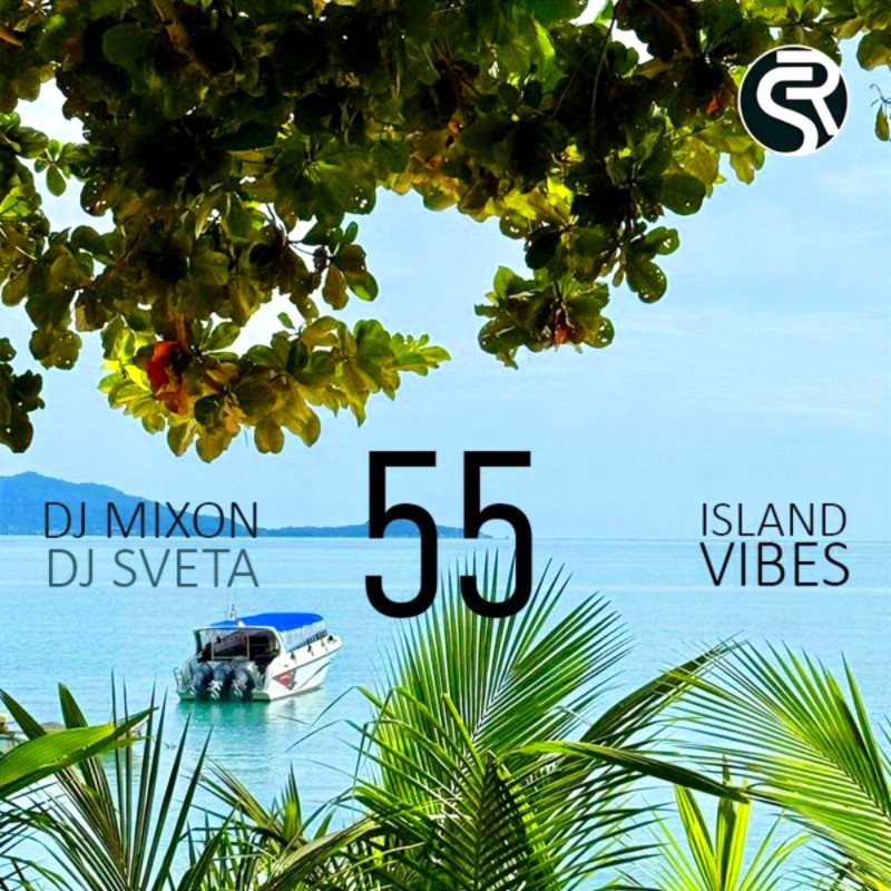 Dj Mixon and Dj Sveta - IIsland Vibes vol 55 (2025)