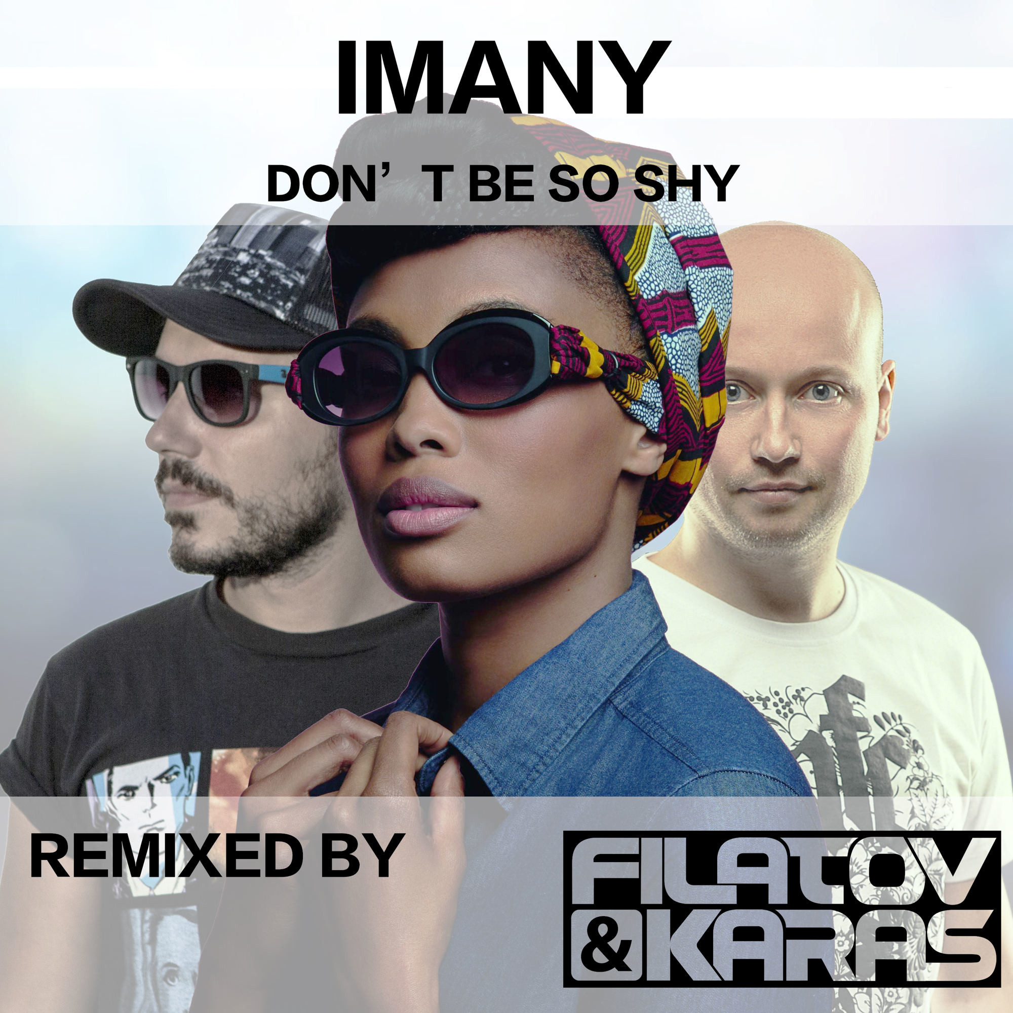 Imany Feat Filatov & Karas – Don'T Be So Shy (Extended Mix.