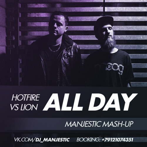 Hotfire vs Lion - All Day (Manjestic Mash-Up)