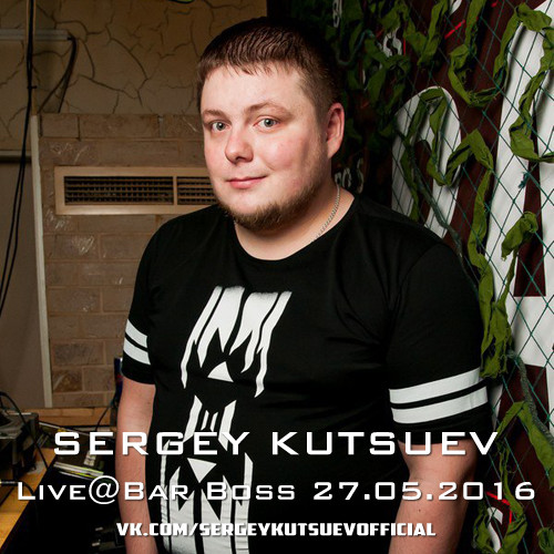 Sergey Kutsuev - Live@Bar Boss 27.05.2016 part 2 episode artwork